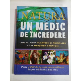 NATURA UN MEDIC DE INCREDERE - Reader's Digest